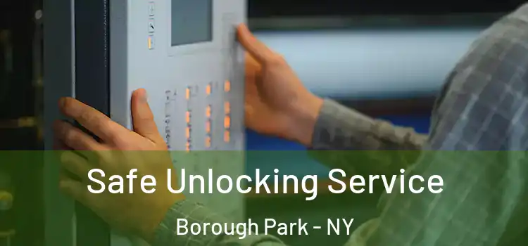 Safe Unlocking Service Borough Park - NY