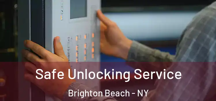 Safe Unlocking Service Brighton Beach - NY