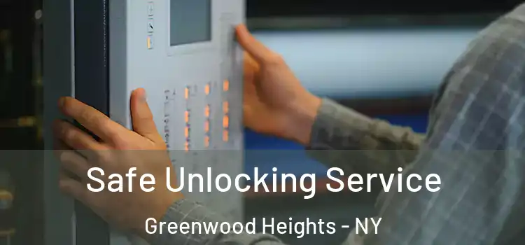 Safe Unlocking Service Greenwood Heights - NY