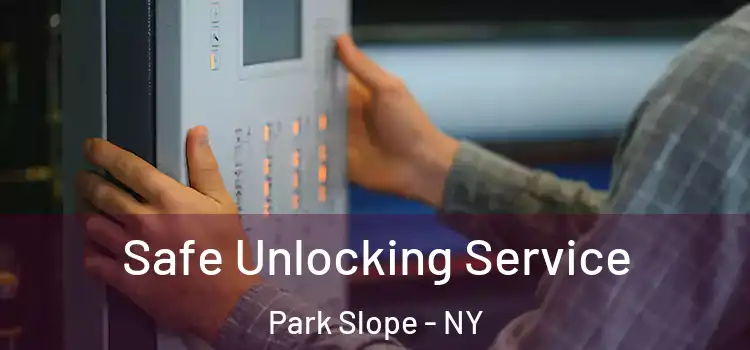 Safe Unlocking Service Park Slope - NY