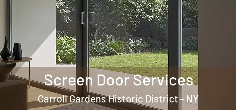 Screen Door Services Carroll Gardens Historic District - NY