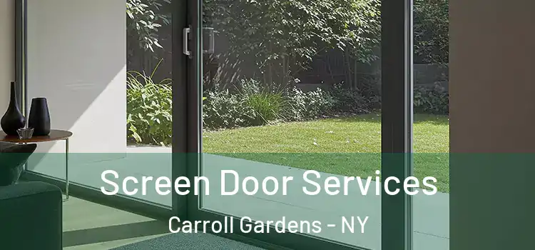 Screen Door Services Carroll Gardens - NY