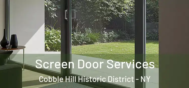 Screen Door Services Cobble Hill Historic District - NY