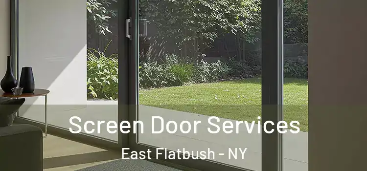 Screen Door Services East Flatbush - NY
