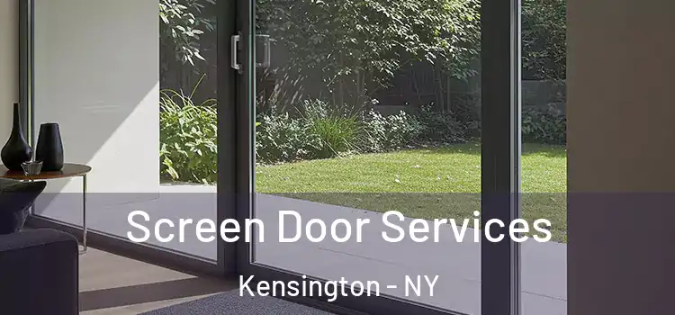 Screen Door Services Kensington - NY