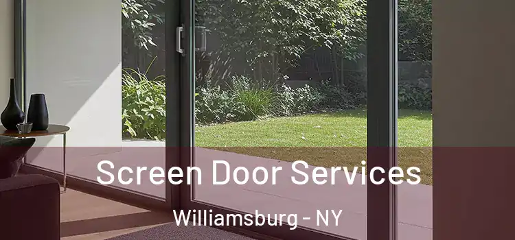 Screen Door Services Williamsburg - NY
