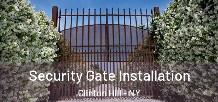 Security Gate Installation Clinton Hill - NY