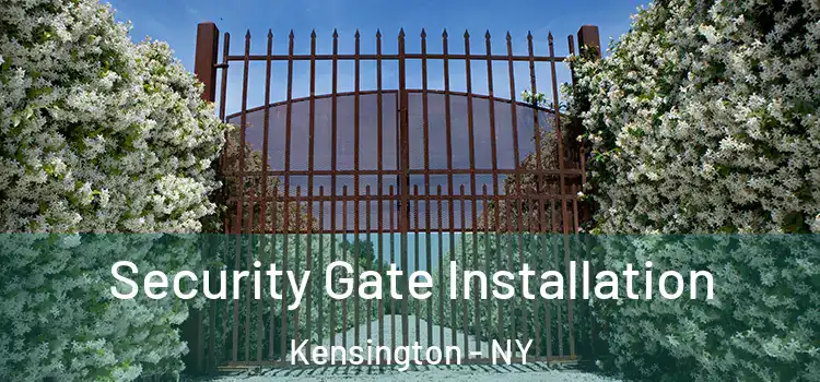 Security Gate Installation Kensington - NY