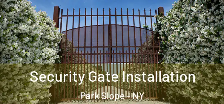 Security Gate Installation Park Slope - NY