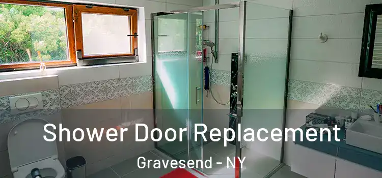 Shower Door Replacement Gravesend - NY