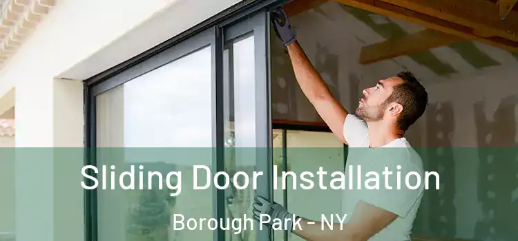 Sliding Door Installation Borough Park - NY