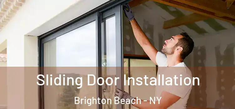 Sliding Door Installation Brighton Beach - NY