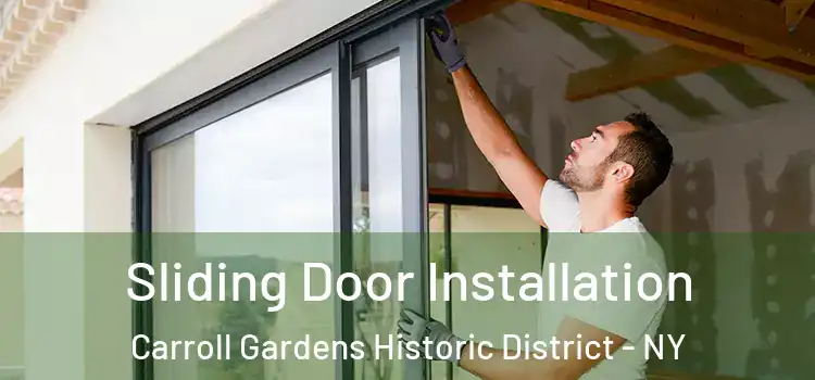 Sliding Door Installation Carroll Gardens Historic District - NY