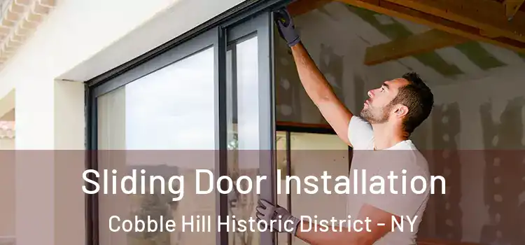 Sliding Door Installation Cobble Hill Historic District - NY