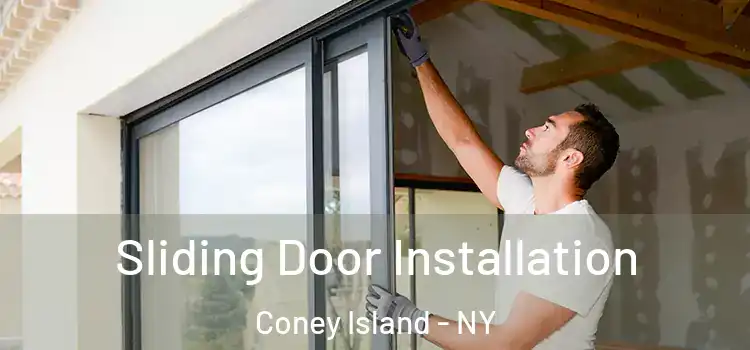 Sliding Door Installation Coney Island - NY