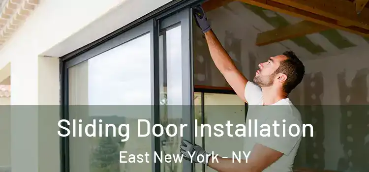 Sliding Door Installation East New York - NY