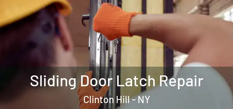 Sliding Door Latch Repair Clinton Hill - NY