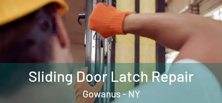  Sliding Door Latch Repair Gowanus - NY