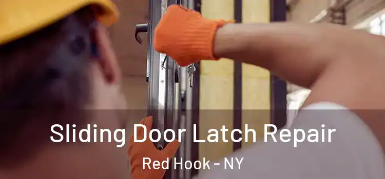 Sliding Door Latch Repair Red Hook - NY