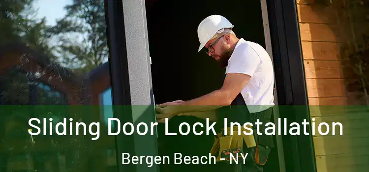 Sliding Door Lock Installation Bergen Beach - NY