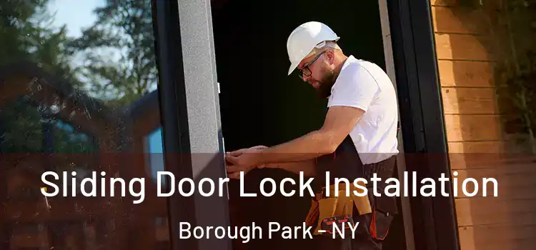 Sliding Door Lock Installation Borough Park - NY