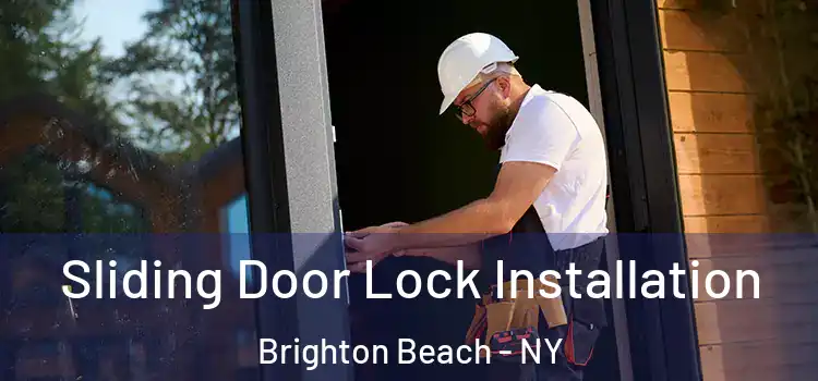 Sliding Door Lock Installation Brighton Beach - NY
