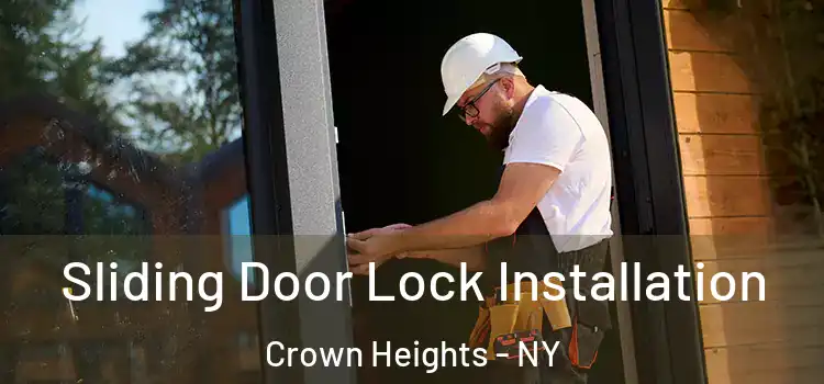Sliding Door Lock Installation Crown Heights - NY