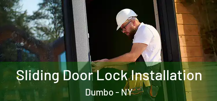 Sliding Door Lock Installation Dumbo - NY