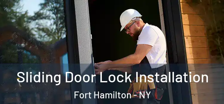 Sliding Door Lock Installation Fort Hamilton - NY