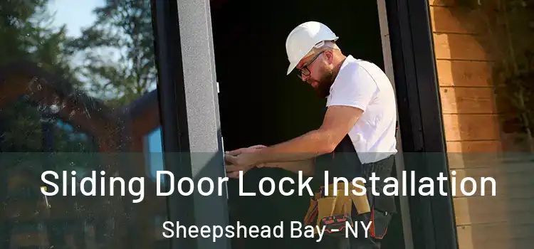 Sliding Door Lock Installation Sheepshead Bay - NY
