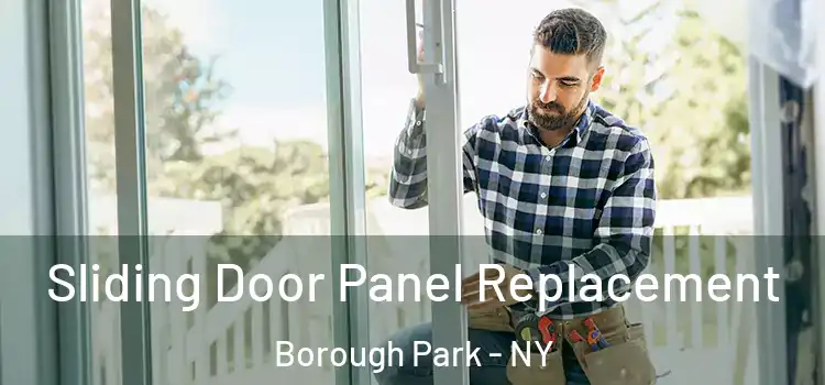  Sliding Door Panel Replacement Borough Park - NY