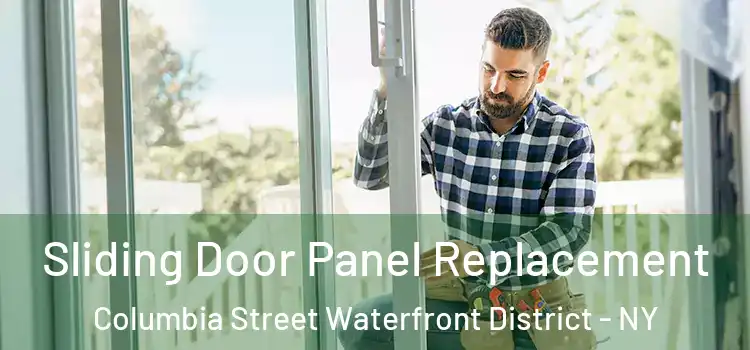  Sliding Door Panel Replacement Columbia Street Waterfront District - NY