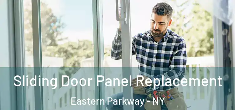  Sliding Door Panel Replacement Eastern Parkway - NY