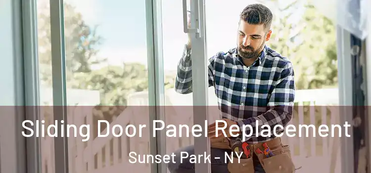  Sliding Door Panel Replacement Sunset Park - NY
