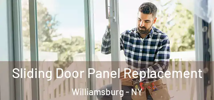  Sliding Door Panel Replacement Williamsburg - NY
