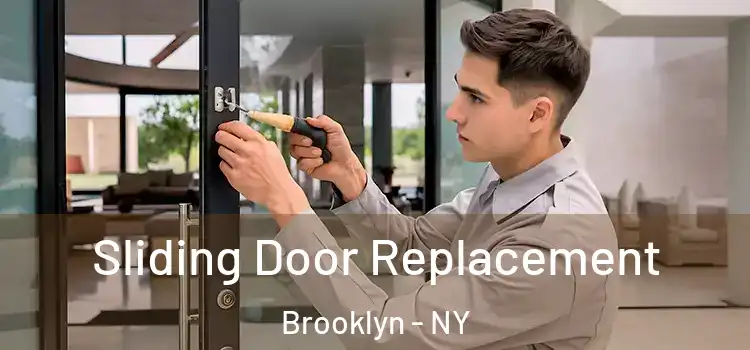 Sliding Door Replacement Brooklyn - NY