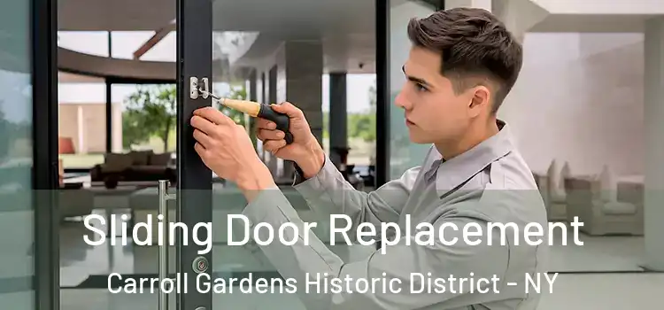 Sliding Door Replacement Carroll Gardens Historic District - NY