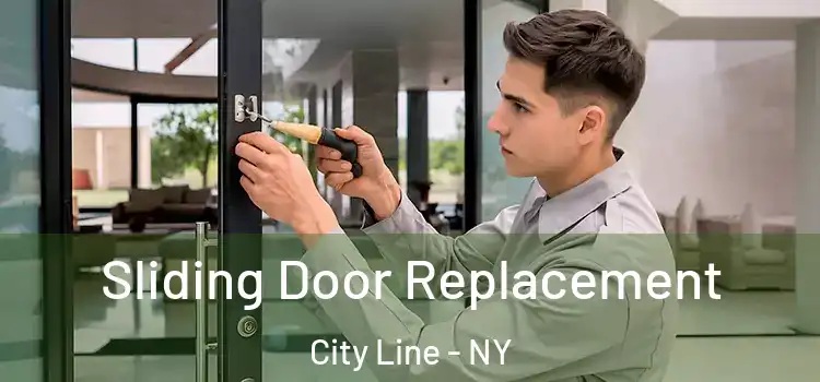 Sliding Door Replacement City Line - NY