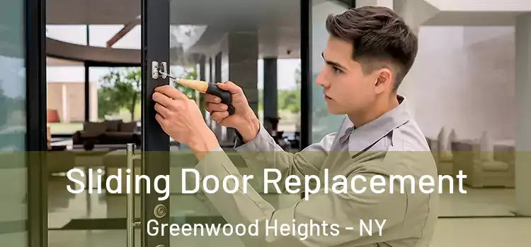 Sliding Door Replacement Greenwood Heights - NY
