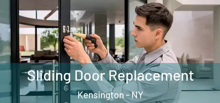 Sliding Door Replacement Kensington - NY