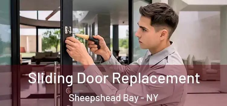 Sliding Door Replacement Sheepshead Bay - NY