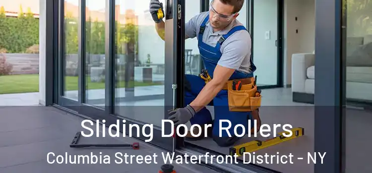 Sliding Door Rollers Columbia Street Waterfront District - NY