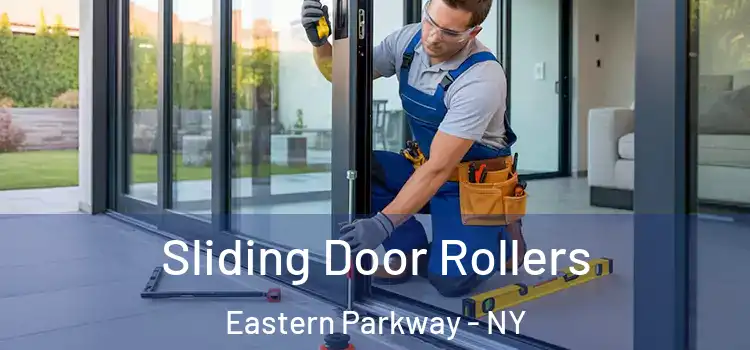 Sliding Door Rollers Eastern Parkway - NY
