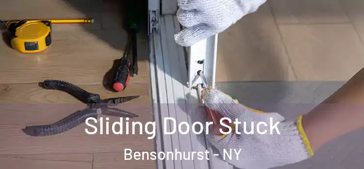 Sliding Door Stuck Bensonhurst - NY