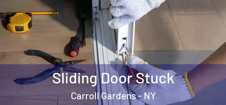 Sliding Door Stuck Carroll Gardens - NY