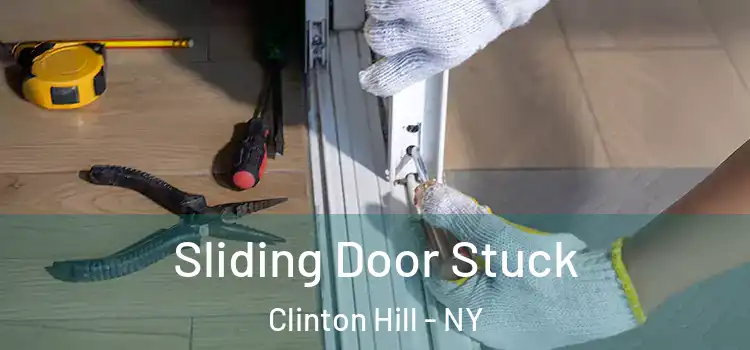 Sliding Door Stuck Clinton Hill - NY