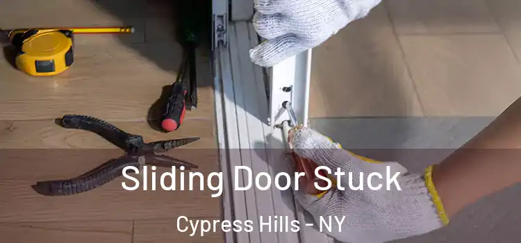 Sliding Door Stuck Cypress Hills - NY