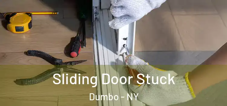 Sliding Door Stuck Dumbo - NY