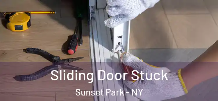 Sliding Door Stuck Sunset Park - NY