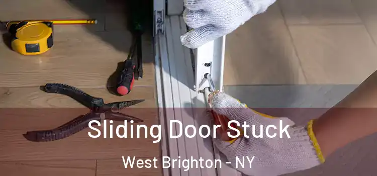 Sliding Door Stuck West Brighton - NY